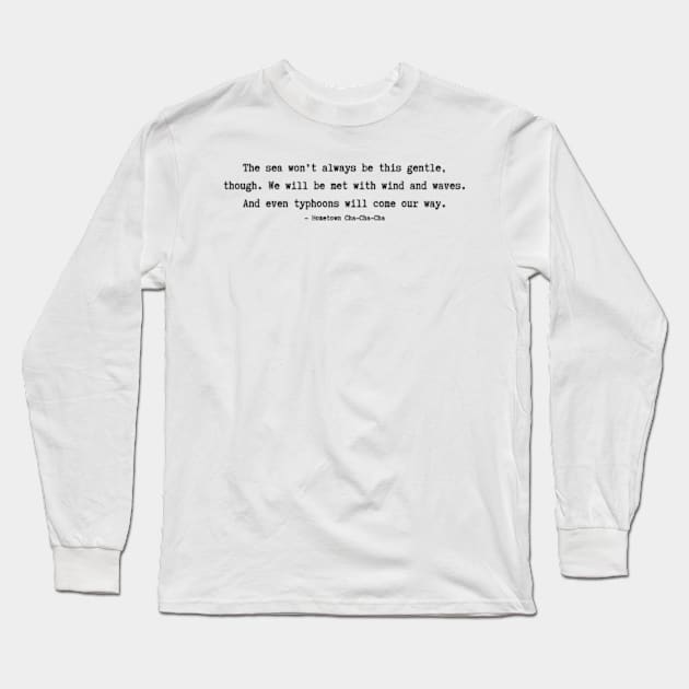 Hometown Cha Cha Cha Quote Long Sleeve T-Shirt by ayshatazin